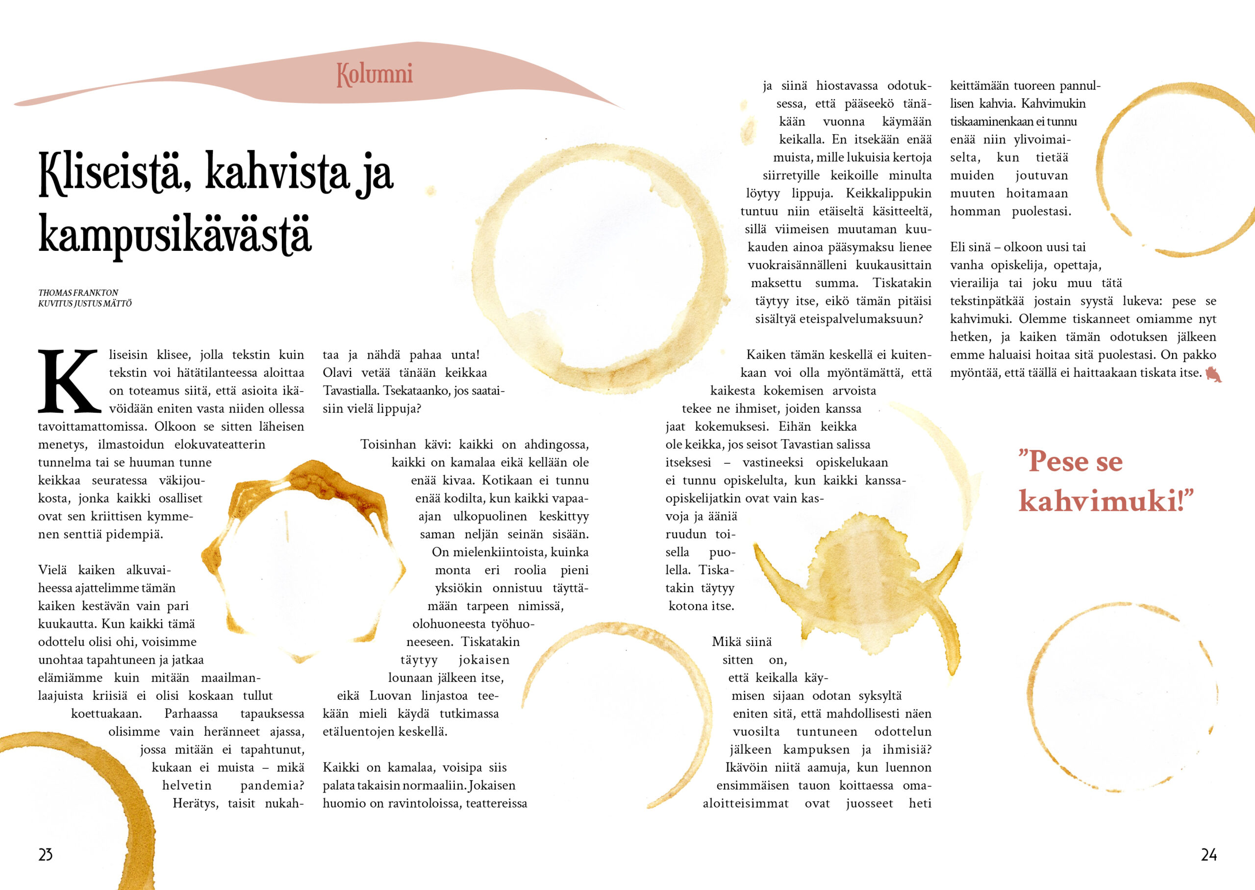 Lehden aukeama, jossa kolumni “Kliseistä, kahvista ja kampusikävästä”. Kuvituksena eri muotoisia ja kokoisia kahvitahroja. Teksti Thomas Frankton, kuvitus ja taitto Justus Mättö.